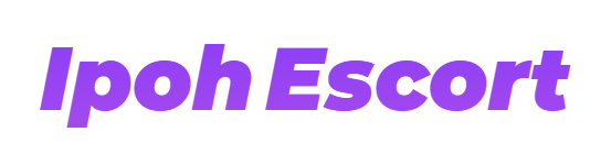 Ipoh Escort
